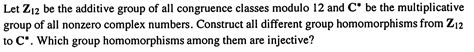 Solved Let Z12 Be The Additive Group Of All Congruence