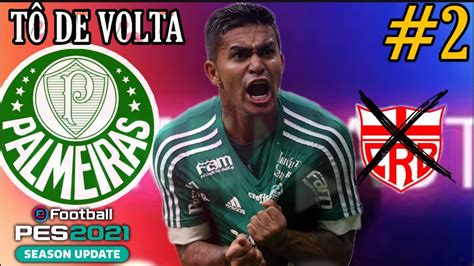 Master League Palmeiras Dudu Voltou 2 PES 21 YouTube