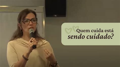 cuidando de quem cuida youtube