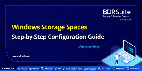 Windows Storage Spaces A Step By Step Configuration Guide Bdrsuite