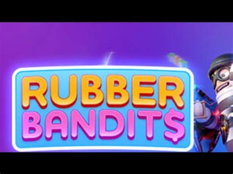 Rubber Bandits Gameplay Youtube