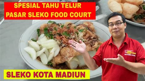 Kuliner Tahu Telur Di Tengah Pasar Sleko Food Court Kelezatan Sejati