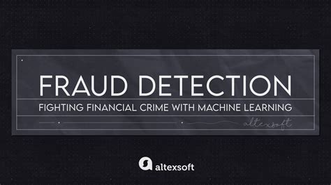 Fraud Detection Fighting Financial Crime With Machine Learning Youtube