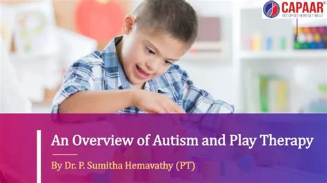 Ppt An Overview Of Autism And Play Therapy Best Autism Treatment In Bangalore Powerpoint