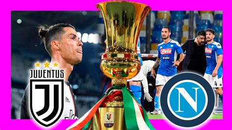 PREVIA NAPOLI Vs JUVENTUS FINAL COPA ITALIA 2020 YouTube