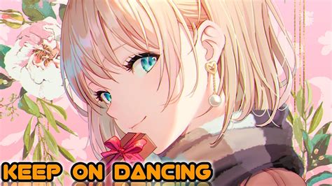 Nightcore Keep On Dancing Lyrics Youtube