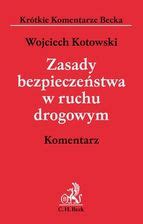 Zasady Bezpiecze Stwa W Ruchu Drogowym Komentarz Wojciech Kotowski