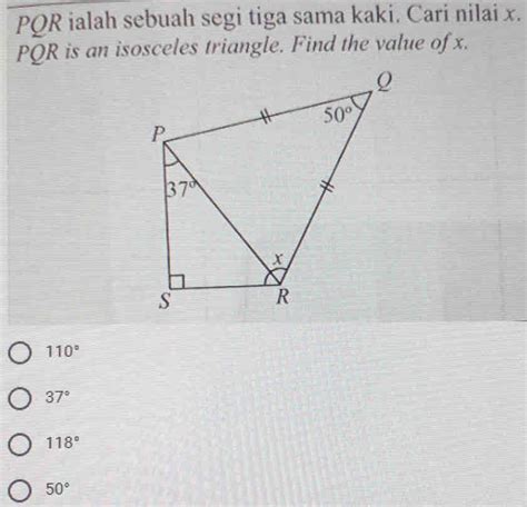 Solved PQR Ialah Sebuah Segi Tiga Sama Kaki Cari Nilai X PQR Is An