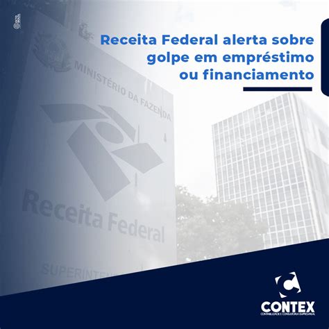 Receita Federal Alerta Sobre Golpe Em Empr Stimo Ou Financiamento