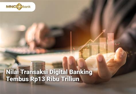 Kuartal II 2023 Nilai Transaksi Digital Banking Tembus Rp13 Ribu