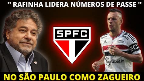 ÚLTIMAS NOTICIAS DO SÃO PAULO FC RAFINHA LIDERA NÚMEROS DE PASSE NO