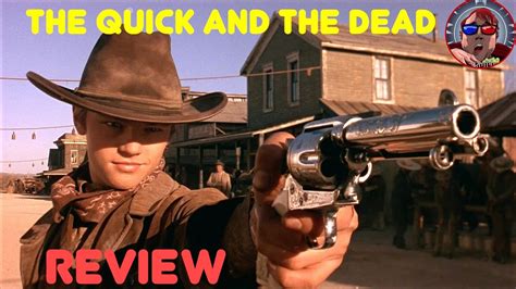 The Quick And The Dead 1995 Movie Review Sam Raimi S Quick Draw Western Youtube