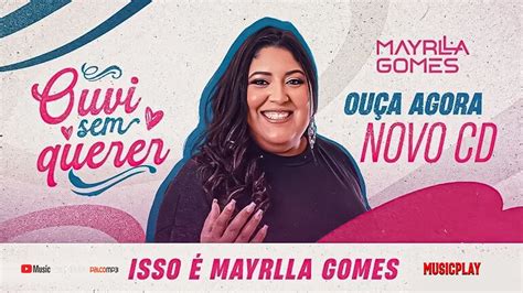 Mayrlla Gomes Ouvi Sem Querer YouTube