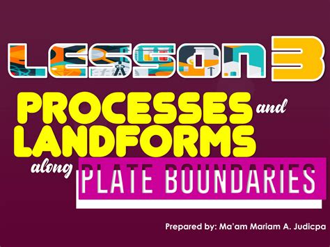 SOLUTION Lesson 3 Processes And Landforms Along Plate Boundaries