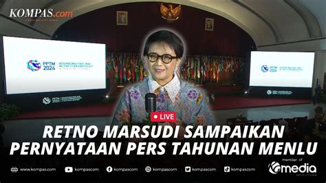 LIVE Retno Marsudi Sampaikan Pernyataan Pers Tahunan Menteri Luar