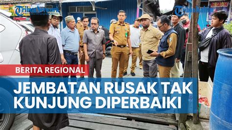 Jembatan Rusak Tak Kunjung Diperbaiki Dprd Bontang Sidak Pemkot Janji