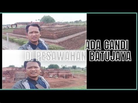 Ada Candi Di Pesawahan Batujaya Part Youtube