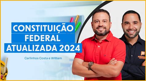 CONSTITUIÇÃO FEDERAL ATUALIZADA 2024 os professores Carlinhos e