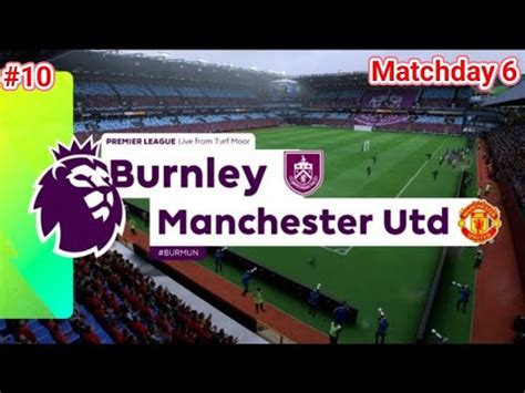 Burnley Vs ManUnited Matchday 6 Premier League FC24 YouTube