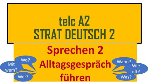 Start Deutsch 2 Telc A2 Sprechen Teil 2 Ein Alltagsgespräch