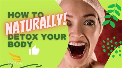 How To Naturally Detox Your Body Improve Your Health Naturally