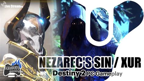 Destiny Where Is Xur Edz Location How To Get Nezarec S Sin Exotic