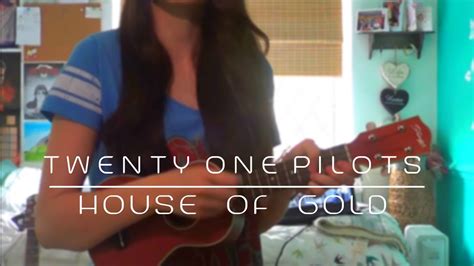 Twenty One Pilots House Of Gold Ukulele Cover 111 Youtube