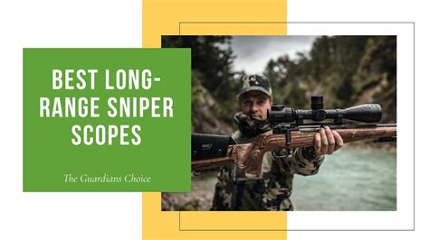 10 Best Long Range Sniper Scopes Top Brands Reviewed The Guardians