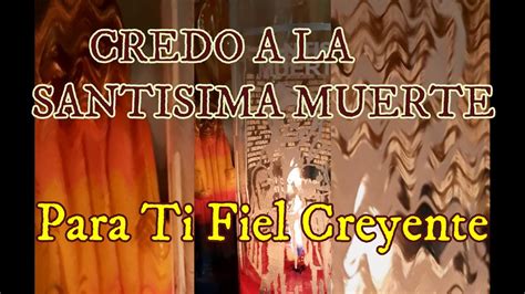 Credo A La Santa Muerte YouTube