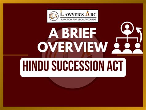 Hindu Succession Act Brief Overview Lawyer S Arc