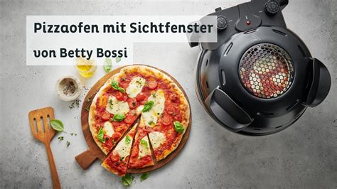 Pizzaofen Mit Sichtfenster Produkt Von Betty Bossi YouTube