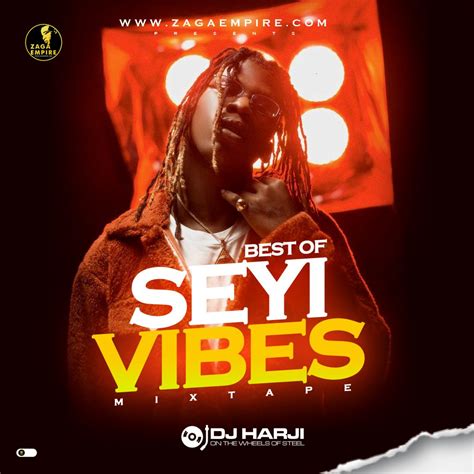 Mixtape Zagaempire X Wf Dj Harji Best Of Seyi Vibez Mix 2022