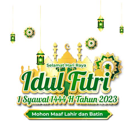 Selamat Hari Raya Idul Fitri 2023 Tahun 1444 Hijriyah Idul Fitri 2023