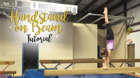 Gymnastics Handstand On Beam Tutorial Kyra Sgg Youtube