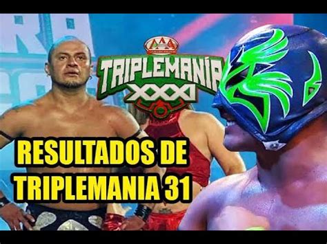 ARGENIS PIERDE LA MASCARA EN TRIPLEMANIA 31 Resultados TRIPLEMANIA