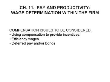 PPT CH 11 PAY AND PRODUCTIVITY WAGE DETERMINATION WITHIN THE FIRM