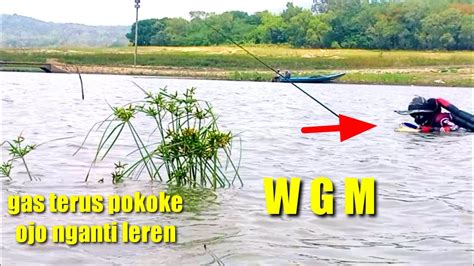 WGM IKAN MASIH DI SINI MANCING NYOBOK TERBARU YouTube