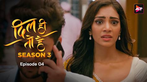 DIL HI TOH HAI 3 Episode 4 Karan Kundra Yogita Bihani Bijay Anand