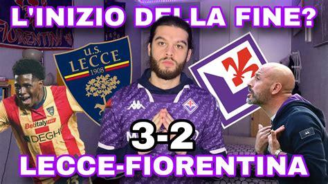 Sfogo L Inzio Della Fine Lecce Fiorentina Tifoso Fiorentina