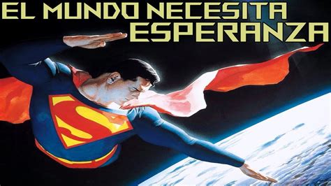 El Mundo Necesita A Superman YouTube