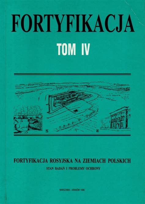 Fortyfikacja tom IV rosyjska na ziemiach polskich Kraków Kup teraz