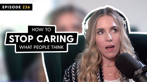 How To STOP CARING What People Think Part 1 YouTube