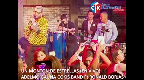 Karaoke Un Monton De Estrellas En Vivo Adelmo Gauna Cokis Band Ft