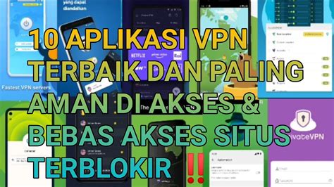 Aplikasi Vpn Terbaik Dan Paling Aman Di Akses Bebas Akses Situs