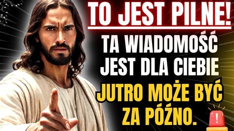 BÓG MÓWI Ważne Jest Abyś Zobaczył To Przed Końcem Tego Dnia