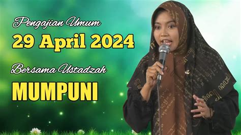 Pengajian Akbar April Bersama Ustadzah Mumpuni Ceramah Ngapak Lucu