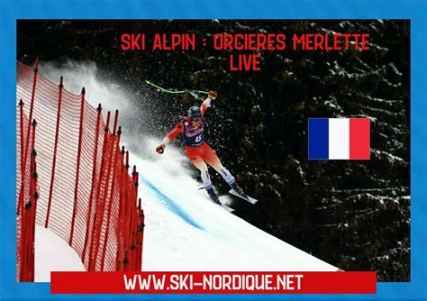 Ski alpin Coupe d Europe Orcières Merlette 2023 Les résultats