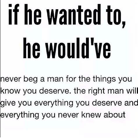 If He Wanted To He Would Have Actions Speak Louder Than Words And Empty Promises Stop Wasting