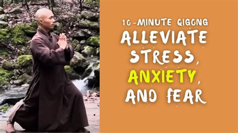 10 Minute Qigong Daily Routine Alleviate Stress Anxiety And Fear