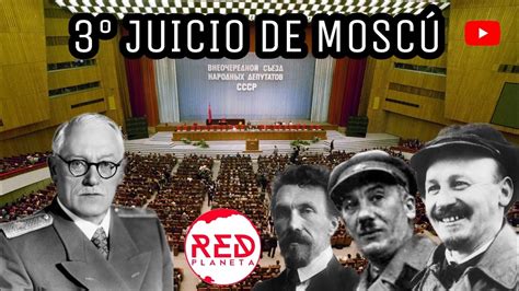 3 Juicio de Moscú YouTube